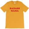 Badass Mama T-Shirt