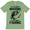 If I've Gone Missing Fishing T-Shirt