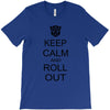 keep calm and roll out T-Shirt