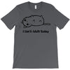 i can't adult today T-Shirt