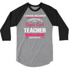i never dreamed i would be a super cool teacher. but here i am killing 3/4 Sleeve Shirt