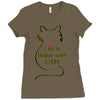 life is better with cats Ladies Fitted T-Shirt