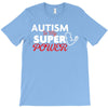 Autism Is My Super Power T-Shirt