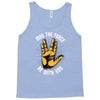 may the force be with you Tank Top