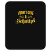 i don't give a schnitzel Mousepad
