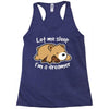let me sleep Racerback Tank