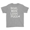 real men love pugs Youth Tee