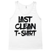 last clean t shirt Tank Top