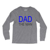 dad the man Long Sleeve Shirts
