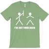 i've got your back T-Shirt