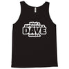 what a difference a dave makes Tank Top