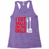 got skills on the grills apron Racerback Tank