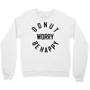 donut worry be happy Crewneck Sweatshirt