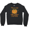 this is my halloween costume Crewneck Sweatshirt
