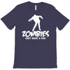 zombies only want a hug bad taste haloween zombie pop culture gift T-Shirt