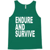endure survive Tank Top