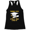Thank You Ctrl+C And Ctrl+V Racerback Tank