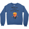 make my t shirt great again Crewneck Sweatshirt