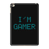 I'm Gamer iPad Mini 4