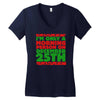 i'm only a morning person on december 25th Women's V-Neck T-Shirt