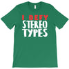 i defy stereotypes T-Shirt