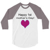 happy mother's day 3/4 Sleeve Shirt