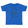 life is better with cats Toddler T-shirt