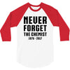 Never Forget The Chemist 3/4 Sleeve Shirt