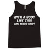 body like this Tank Top