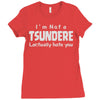 not a tsundere Ladies Fitted T-Shirt