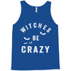 witches be crazy Tank Top