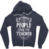 My Favorite People Call Me Teacher Zipper Hoodie