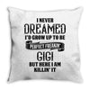 Perfect Freakin Gigi Throw Pillow