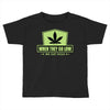 when they go low, we get high Toddler T-shirt