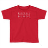 royal blood Toddler T-shirt