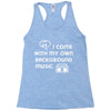 i come with my own Racerback Tank