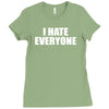 i hate everyone Ladies Fitted T-Shirt