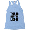 this is how we Racerback Tank