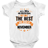All Men Created Equal But The Best Born In November Baby Onesie