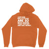 sarcasm and attitude areso much chaper than therapy and bail money Unisex Hoodie