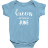 queens are born in june. Baby Bodysuit