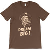 dream big T-Shirt