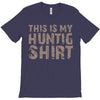 This Is My Hunting Shirt T-Shirt