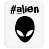 alien funny tshirt Mousepad