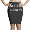 no body has to know Pencil Skirts