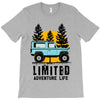 limited adventure life T-Shirt