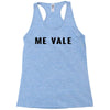 me vale Racerback Tank