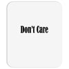 don't care Mousepad