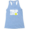 funny trip advisor Racerback Tank