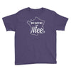 nice is nice Youth Tee